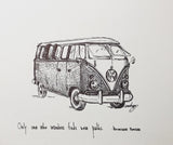 VW Bus "Only one who wanders finds new paths." 8x10 archival quality fine art paper print, black and white with light texture.