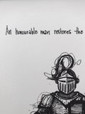 Knight "An honourable man restores the dignity of others." 8x10 archival quality fine art paper print, perfect Fathers Day gift!