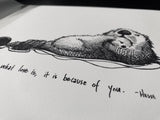 Sea Otters "If I know what love is, it is because of you." 8x10 archival quality fine art paper print. PERFECT Mothers Day Gift!!