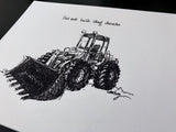 Construction Trucks, Front End Loader "Hard work builds strong character." 8x10 archival quality fine art paper print, black and white.