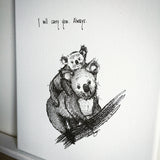 Koala and baby "I will carry you. Always." 8x10 archival quality fine art paper print, black and white with light texture.