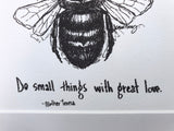 Honey Bee "Do small things with great love." 8x10 archival quality fine art paper print, great gift for teacher!