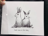 Rabbits "Friends become your chosen family." 8x10 archival quality fine art paper print, black and white with light texture.