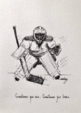 Hockey Goalie / Goaltender "Sometimes you win, sometimes you learn." 8x10 archival quality paper print, black and white