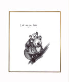 Koala and baby "I will carry you. Always." 8x10 archival quality fine art paper print, black and white with light texture.