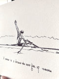 Rower Single Scull "A winner is a dreamer who never gives up." 8x10 archival quality fine art paper print, black and bright white.