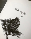 Cupcake "Celebrate every day." 8x10 archival quality fine art paper print, black and white with light texture