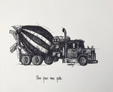 Construction Trucks, Cement Mixer "Pave your own path." 8x10 archival quality fine art paper print, black and bright white.