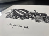 Construction Trucks, Cement Mixer "Pave your own path." 8x10 archival quality fine art paper print, black and bright white.