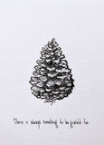 Pinecone "There is always something to be grateful for." 8x10 black and white archival paper print