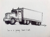 Transport Truck / Semi Truck / 16-Wheeler Tractor Trailer "Life is a journey, travel it well." 8x10 archival quality fine art paper print.