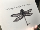 Dragonfly "The best things in life are usually found when you're not looking for them." 8x10 archival quality fine art paper print.