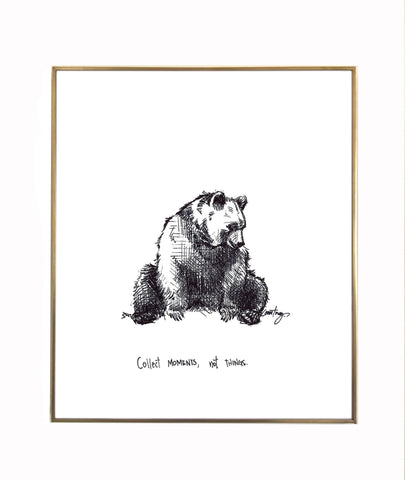 Bear- Collect moments, not things. 8x10 lightly textured fine art paper print, bright white and black