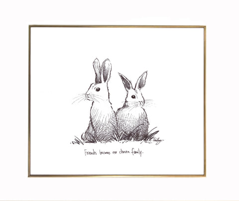 Rabbits "Friends become your chosen family." 8x10 archival quality fine art paper print, black and white with light texture.