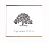 Tree "The greatest oak was once a little nut that held its ground." 8x10 archival quality fine art paper print, great gift for graduate!