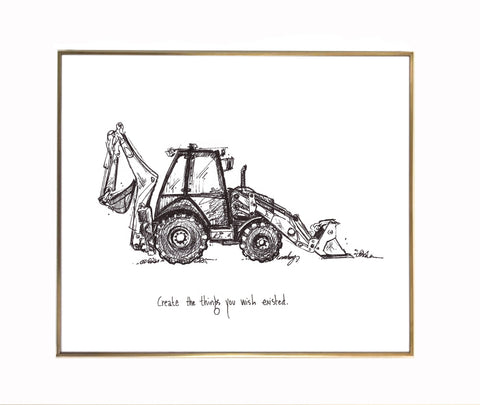 Construction Trucks, Backhoe "Create the things you wish existed." 8x10 archival quality fine art paper print, black and white.