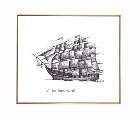 Ship "Let your dreams set sail." 8x10 archival quality fine art paper print, black and bright white with light texture.