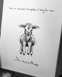 Lamb "Never, ever underestimate the importance of having fun." 8x10 archival quality fine art paper print, black and white.