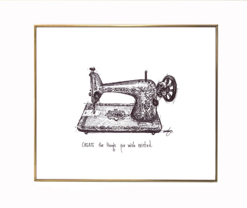 Antique Singer Sewing Machine "Create the things you wish existed." 8x10 archival quality fine art paper print